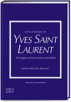 ZS - ein Verlag der Edel Verlagsgruppe Little Book of Yves Saint Laurent