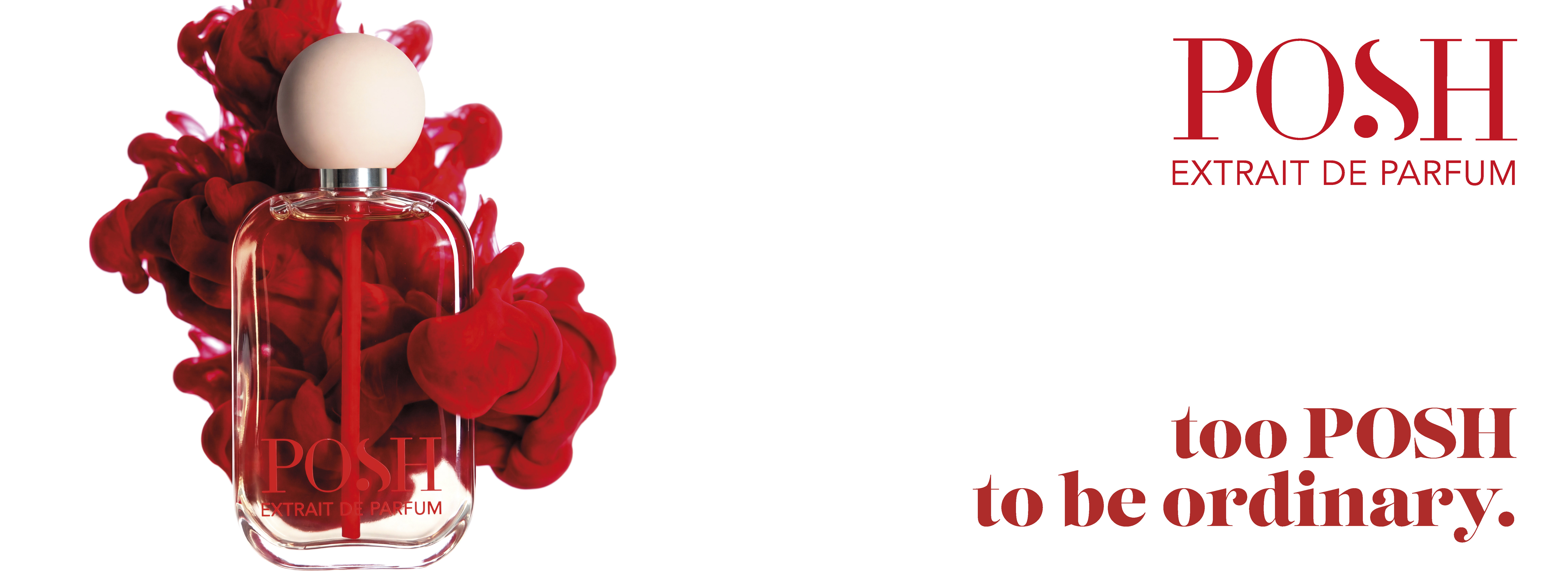 POSH Extrait de Parfum – Parfümflakon mit cremefarbener Kugelkappe vor einer dramatischen roten Rauch- und Farbwolke auf weißem Hintergrund. Rechts der Markenname POSH Extrait de Parfum und der Slogan „too POSH to be ordinary.